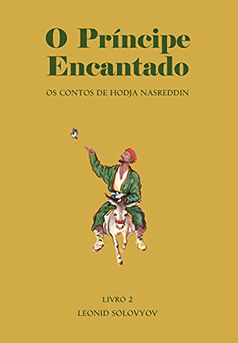 Capa do livro: O Príncipe Encantado: Os Contos de Hodja Nasreddin - Ler Online pdf