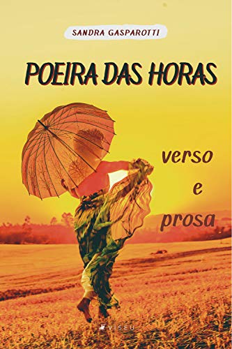 Capa do livro: Poeira das Horas: Verso e prosa - Ler Online pdf