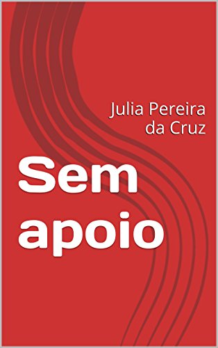 Livro PDF: Sem apoio: Julia Pereira da Cruz