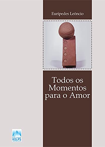 Capa do livro: Todos os Momentos para o Amor - Ler Online pdf