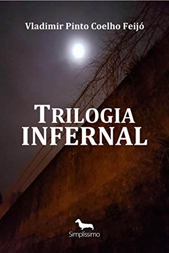 Capa do livro: Trilogia Infernal - Ler Online pdf