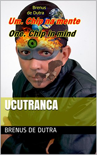 Livro PDF: UCUTRANCA: Um. Chip na mente