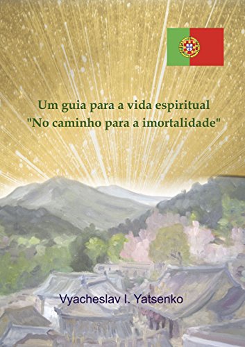 Capa do livro: Um guia para a vida espiritual: “No caminho para a imortalidade” - Ler Online pdf