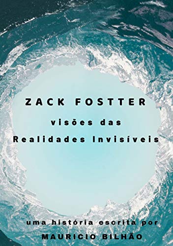 Livro PDF: Zack Fostter – visões da Realidades Invisíveis