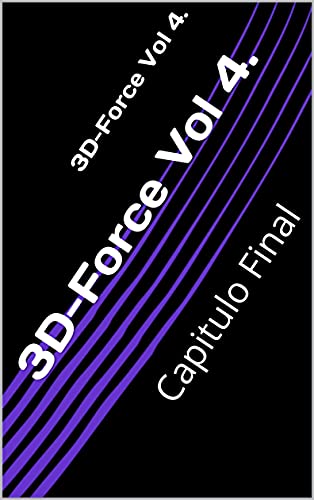 Livro PDF: 3D-Force Vol 4. : Capitulo Final