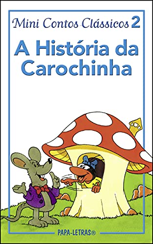 Livro PDF: A História da Carochinha (Mini Contos Clássicos)