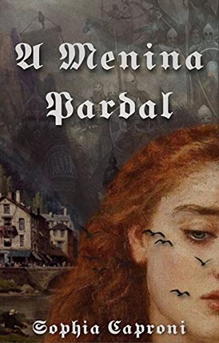 Livro PDF: A menina pardal (Série the sparrow girl Livro 1)