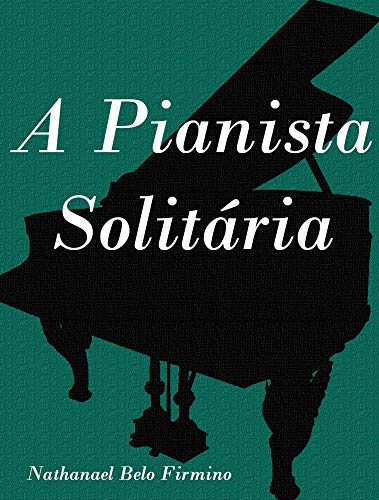 Capa do livro: A pianista solitária. - Ler Online pdf