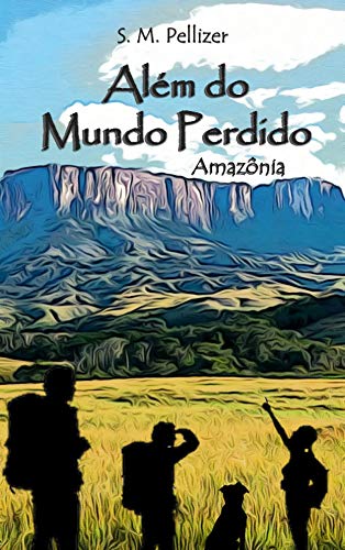 Capa do livro: Além do Mundo Perdido: Amazônia - Ler Online pdf