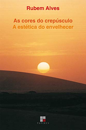 Capa do livro: As Cores do crepúsculo: A estética do envelhecer - Ler Online pdf