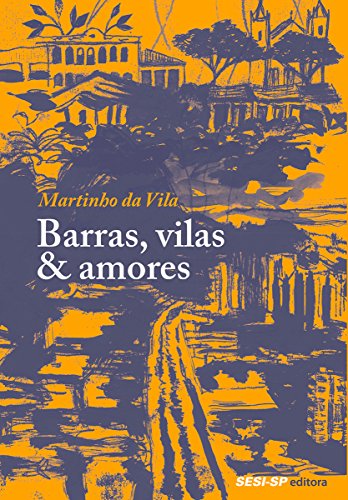 Livro PDF Barras, vilas & amores (Quem lê sabe por quê)