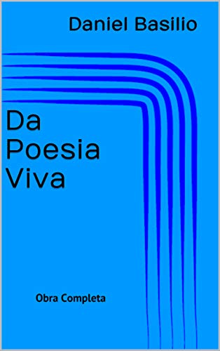 Capa do livro: Da Poesia Viva: Obra Completa - Ler Online pdf