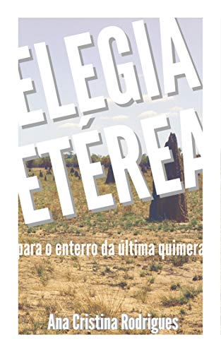 Livro PDF: Elegia etérea para o enterro da última quimera: Um conto do Atlas Ageográfico de Lugares Imaginados