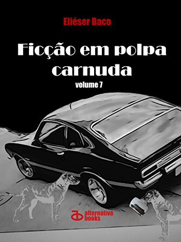 Livro PDF: Ficção em Polpa Carnuda: volume 7
