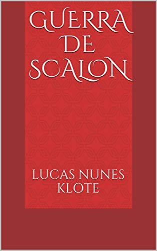 Capa do livro: Guerra de Scalon (Knight – A Ordem dos Cavaleiros Livro 1) - Ler Online pdf