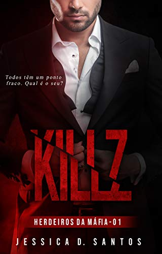 Capa do livro: KILLZ (Herdeiros da máfia Livro 1) - Ler Online pdf