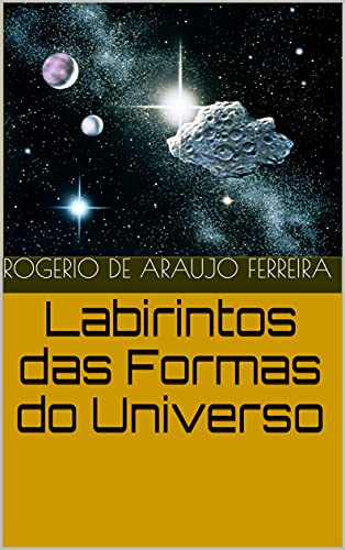 Capa do livro: Labirintos das Formas do Universo - Ler Online pdf