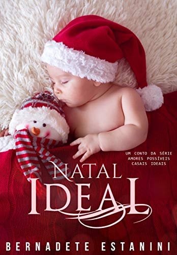 Livro PDF: Natal Ideal : Conto de Natal da série – Amores possíveis, casais ideais