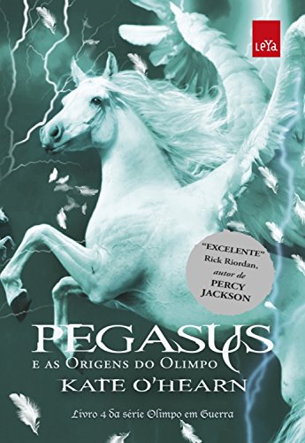 Livro PDF: Pegasus e as origens do Olimpo (Olimpo em guerra Livro 4)