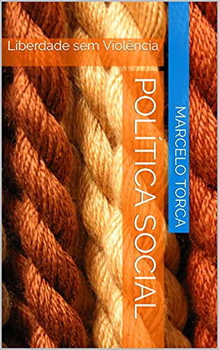 Capa do livro: Política Social: Liberdade sem Violência (Poesias) - Ler Online pdf