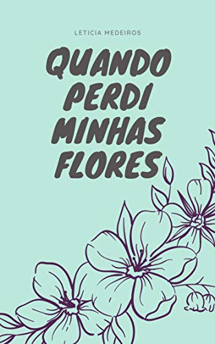 Livro PDF: Quando Perdi Minhas Flores