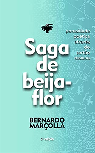Capa do livro: Saga de beija-flor: porosidade poética através do sertão rosiano - Ler Online pdf