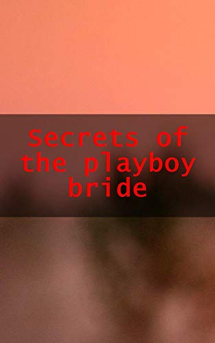 Capa do livro: Secrets of the playboy bride - Ler Online pdf