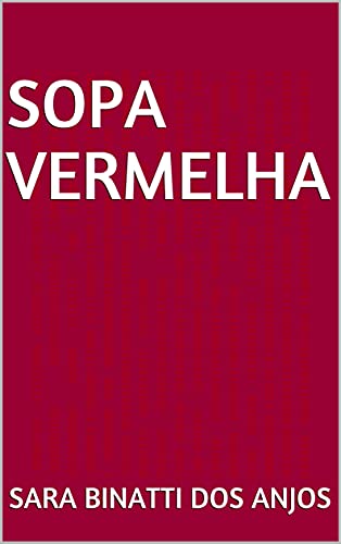 Capa do livro: Sopa vermelha (Conto para ler em salas de espera) - Ler Online pdf