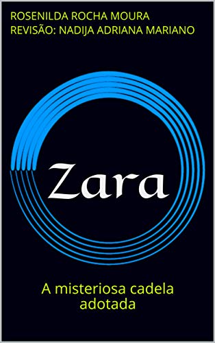 Capa do livro: Zara: A misteriosa cadela adotada - Ler Online pdf