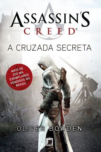 Capa do livro: A Cruzada Secreta – Assassin´s Creed (Assassin’s Creed Livro 3) - Ler Online pdf