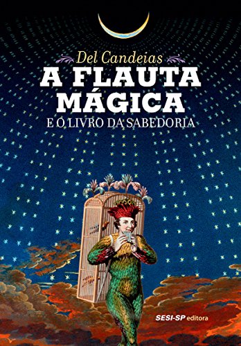 Livro PDF: A flauta mágica e o livro da sabedoria (Quem lê sabe por quê)