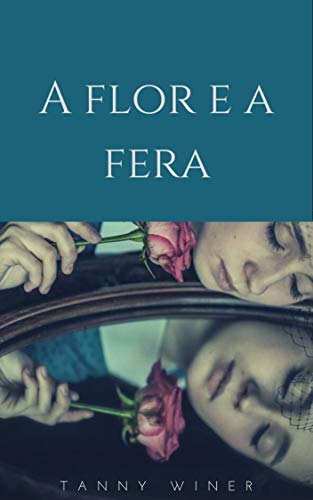 Livro PDF: A FLOR E A FERA