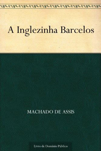 Capa do livro: A Inglezinha Barcelos - Ler Online pdf