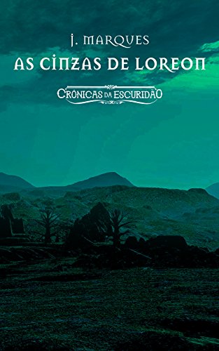 Capa do livro: As Cinzas de Loreon: Crônicas da Escuridão - Ler Online pdf