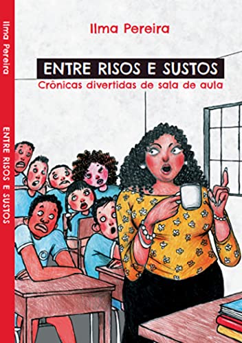 Capa do livro: Entre risos e sustos: Crônicas divertidas de sala de aula - Ler Online pdf