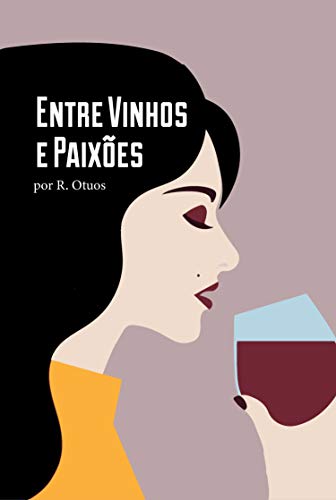 Livro PDF: Entre Vinhos e Paixões