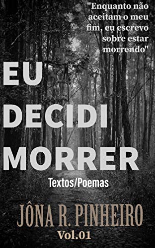 Livro PDF: EU DECIDI MORRER: Textos/Poemas