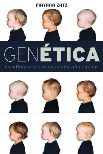 Livro PDF: Genética: Escolhas que nossos avós não faziam