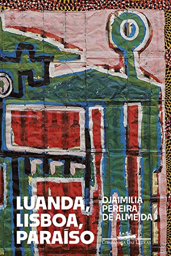 Capa do livro: Luanda, Lisboa, Paraíso - Ler Online pdf