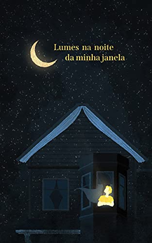 Capa do livro: Lumes na noite da minha janela - Ler Online pdf