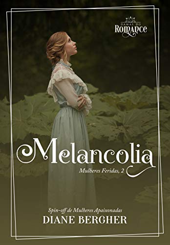 Livro PDF: Melancolia (Mulheres Feridas Livro 2)