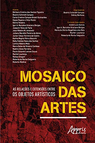 Livro PDF: Mosaico das artes: as relações e extensões entre os objetos artísticos