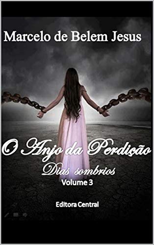 Livro PDF: O Anjo da Perdição: Dias Sombrios Volume III