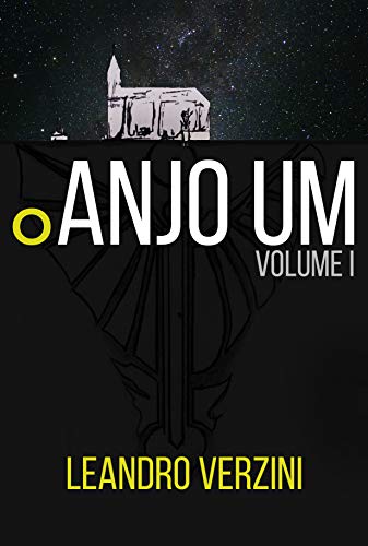 Livro PDF: O Anjo Um: Volume I