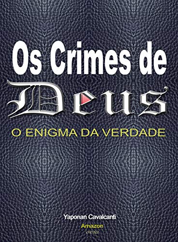 Capa do livro: O Crimes de Deus o Enigma da Verdade: Os Crimes de Deus! - Ler Online pdf