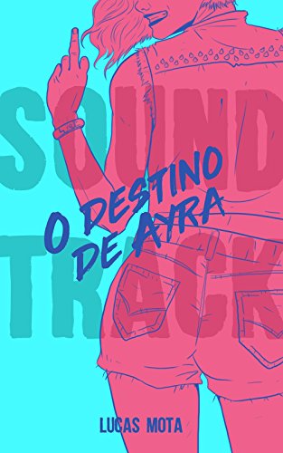 Livro PDF: O Destino de Ayra (Soundtrack)