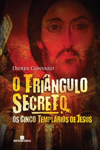 Livro PDF: Os cinco templários de Jesus – O triângulo secreto – vol. 2