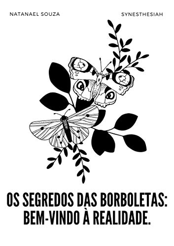 Livro PDF: Os Segredos Das Borboletas: Bem-Vindo À Realidade.