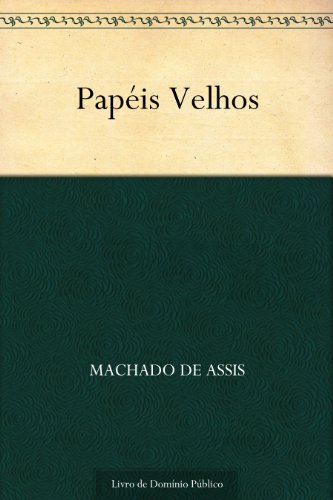 Livro PDF: Papéis Velhos