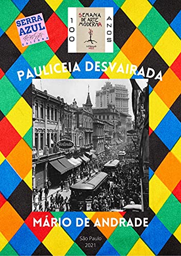 Livro PDF: Pauliceia Desvairada (Semana de Arte Moderna: 100 anos)